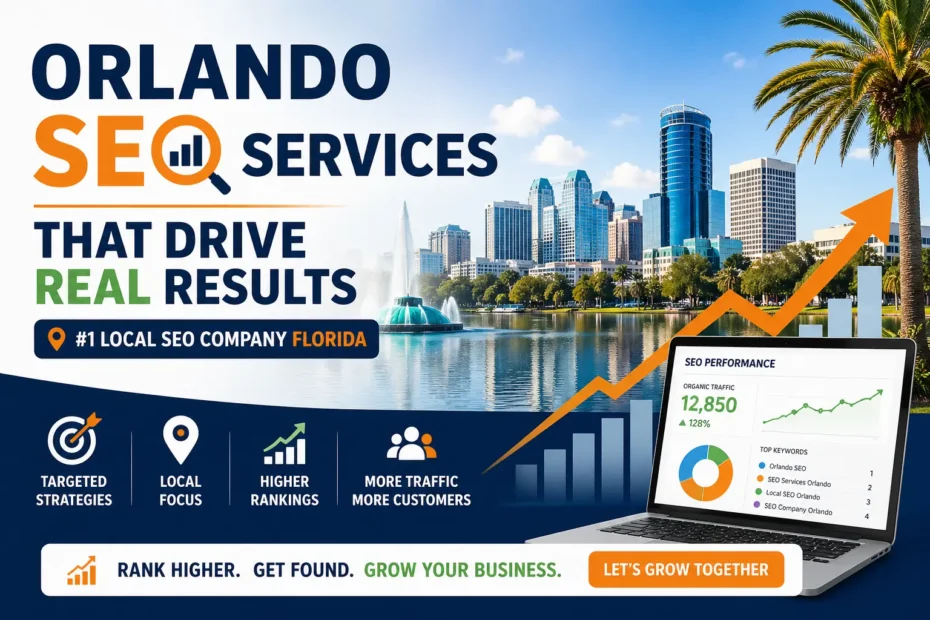 Top SEO Company in Orlando – Boost Traffic, Leads & Rankings